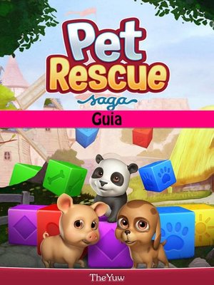 cover image of Pet Rescue Saga Guia